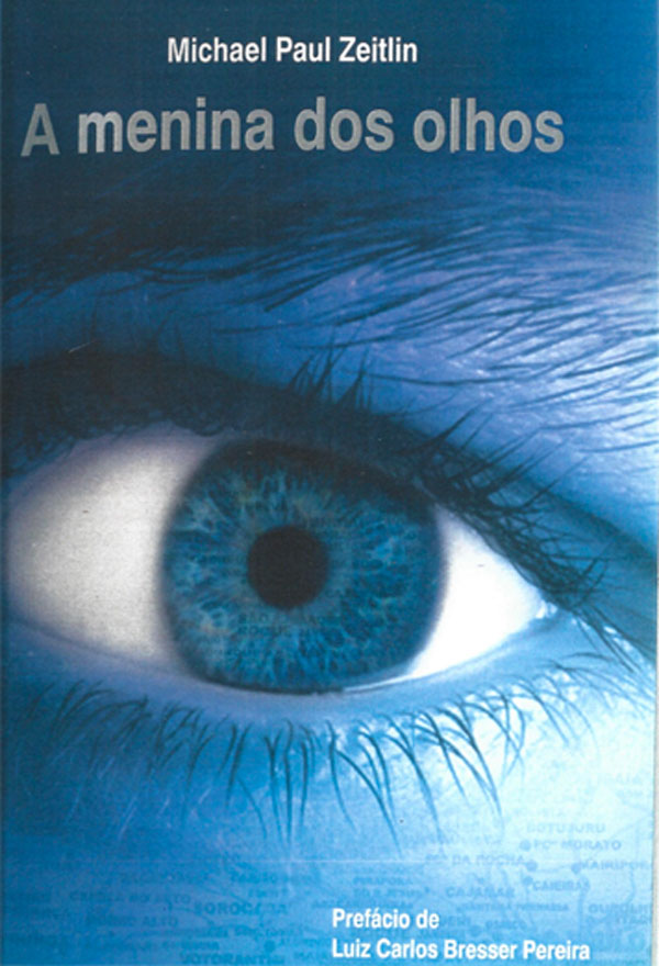 capa-livro-a-menina-dos-olhos-michael-paul-zeitlin-600x880 Capa do livro "A Menina-dos Olhos" de Michael Paul Zeitlin